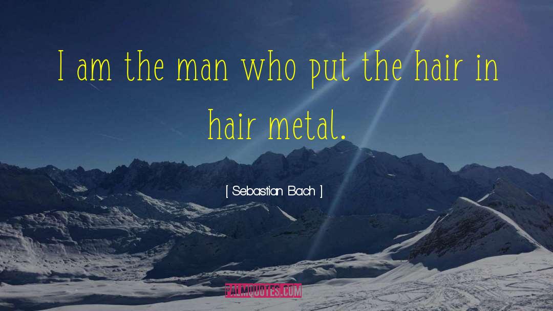 Muniyamma Hair quotes by Sebastian Bach