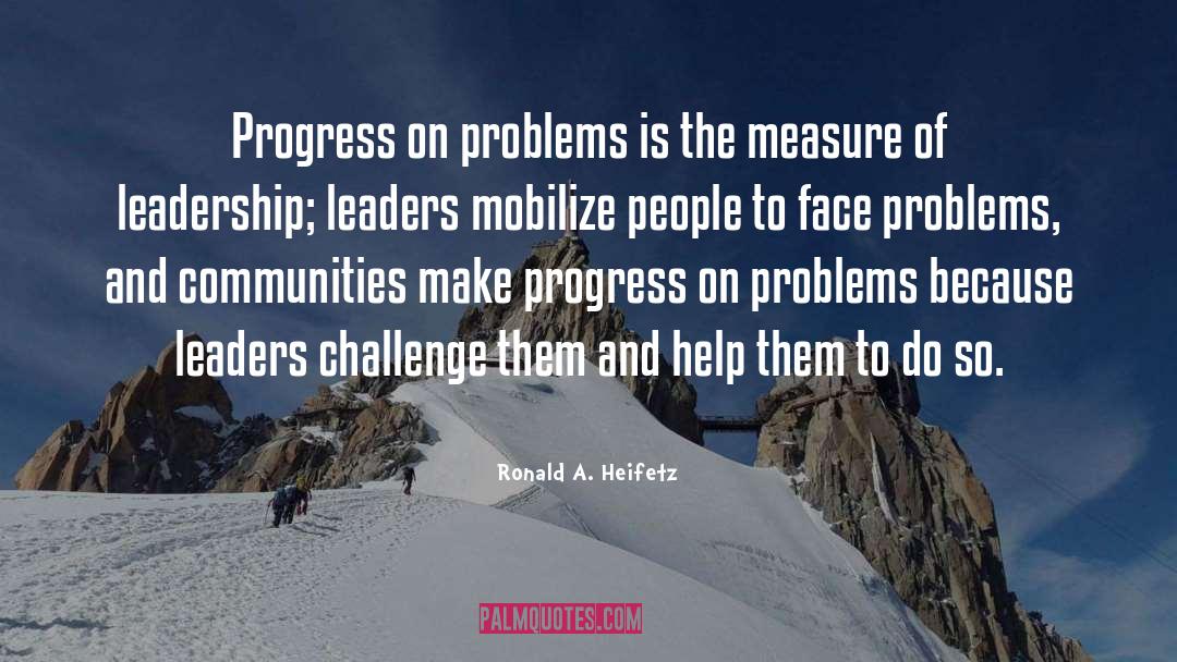 Muntean Leadership quotes by Ronald A. Heifetz