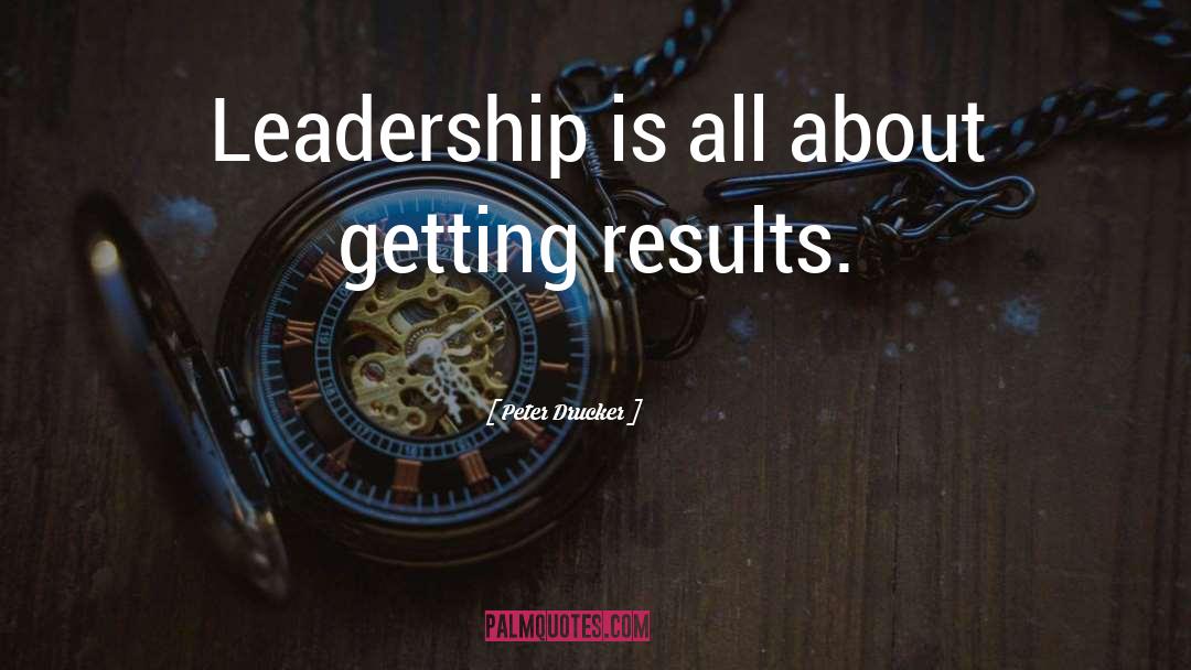 Muntean Leadership quotes by Peter Drucker