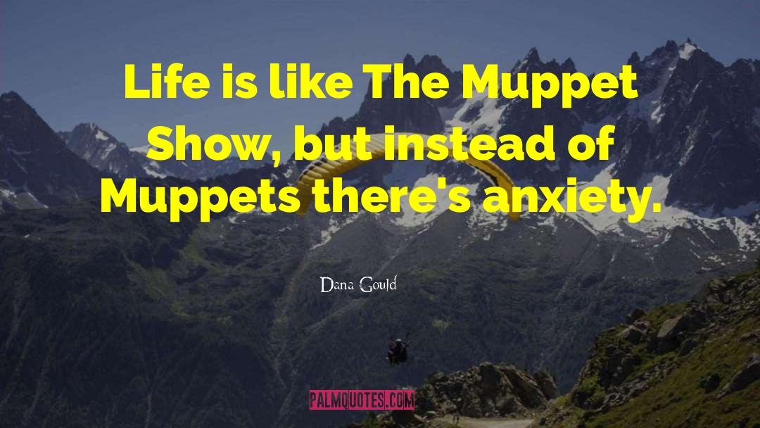 Muppet quotes by Dana Gould