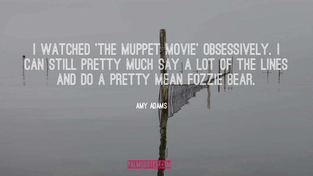 Muppet quotes by Amy Adams