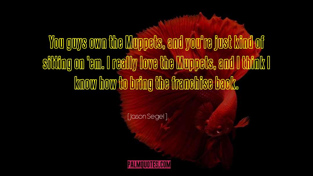 Muppets quotes by Jason Segel