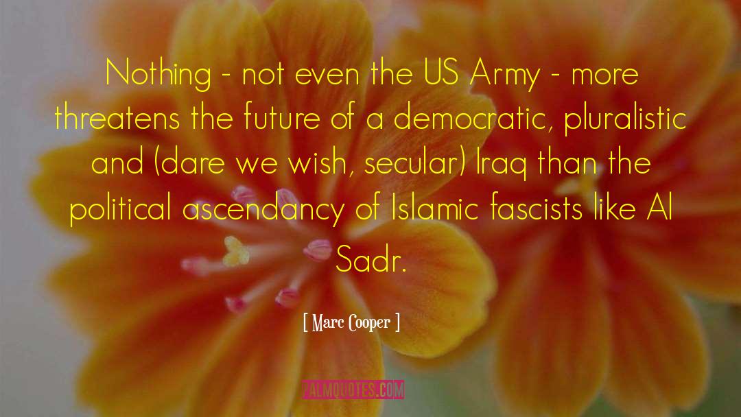 Muqtada Al Sadr quotes by Marc Cooper