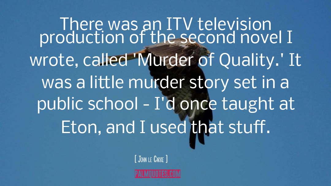 Murder At The Brightwell quotes by John Le Carre