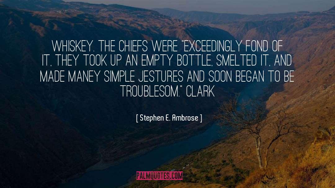 Murder Ballads And Whiskey quotes by Stephen E. Ambrose