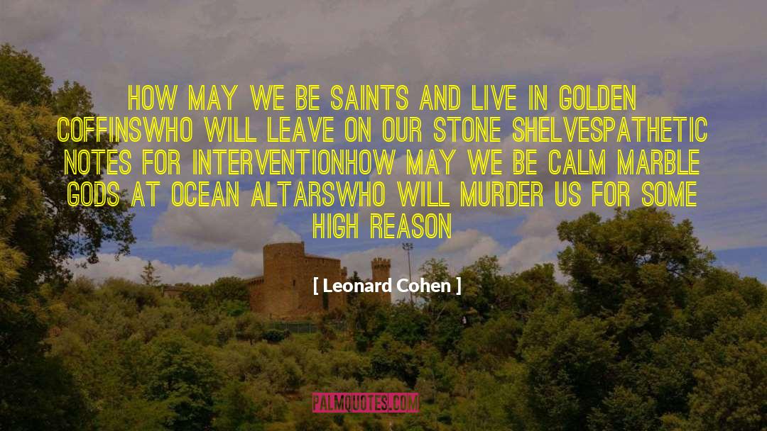 Murder May Occur quotes by Leonard Cohen