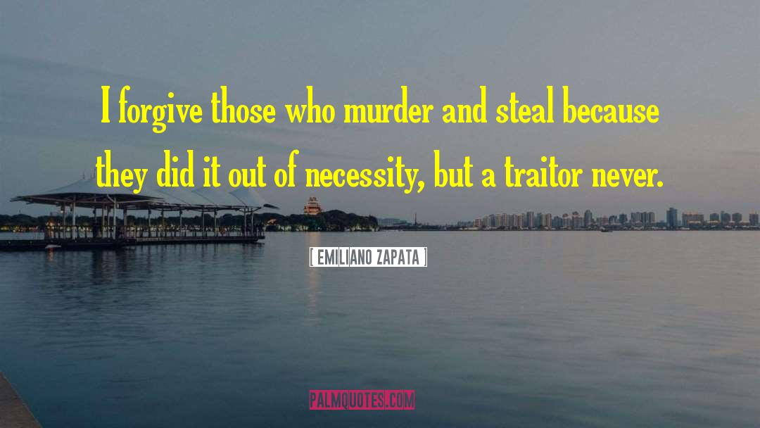 Murder Method quotes by Emiliano Zapata
