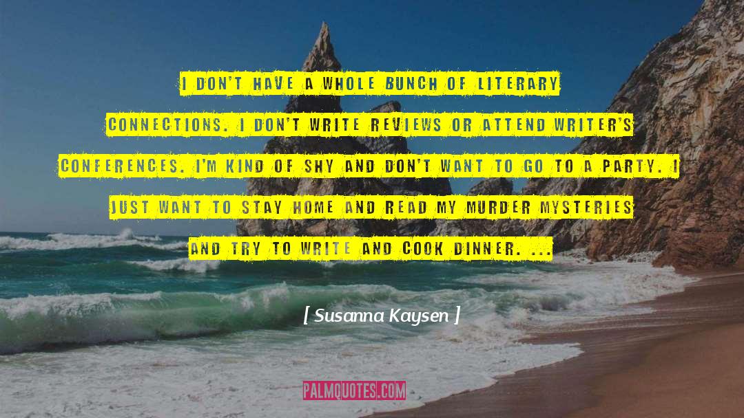 Murder Mysteries quotes by Susanna Kaysen