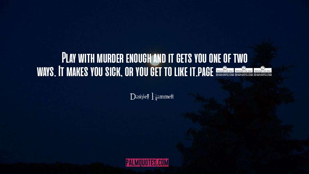 Murder quotes by Dashiell Hammett