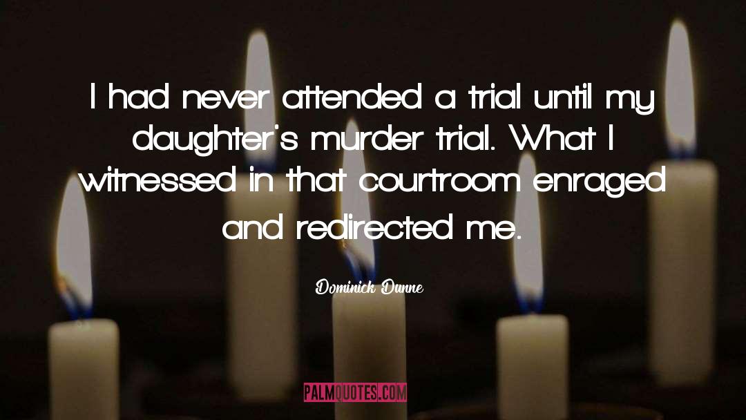 Murder Trial quotes by Dominick Dunne