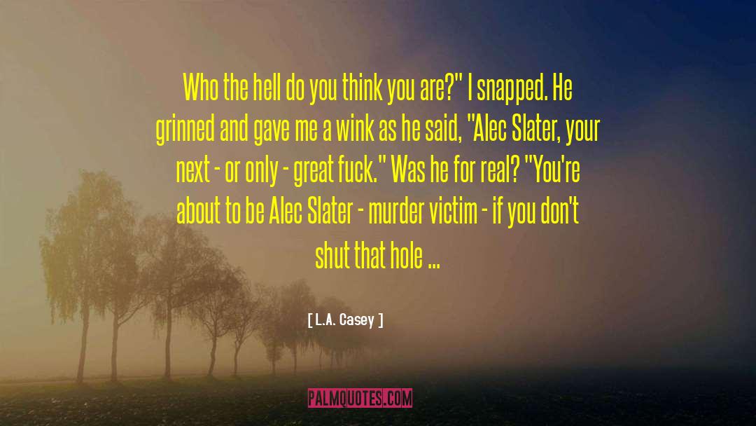 Murder Victims quotes by L.A. Casey