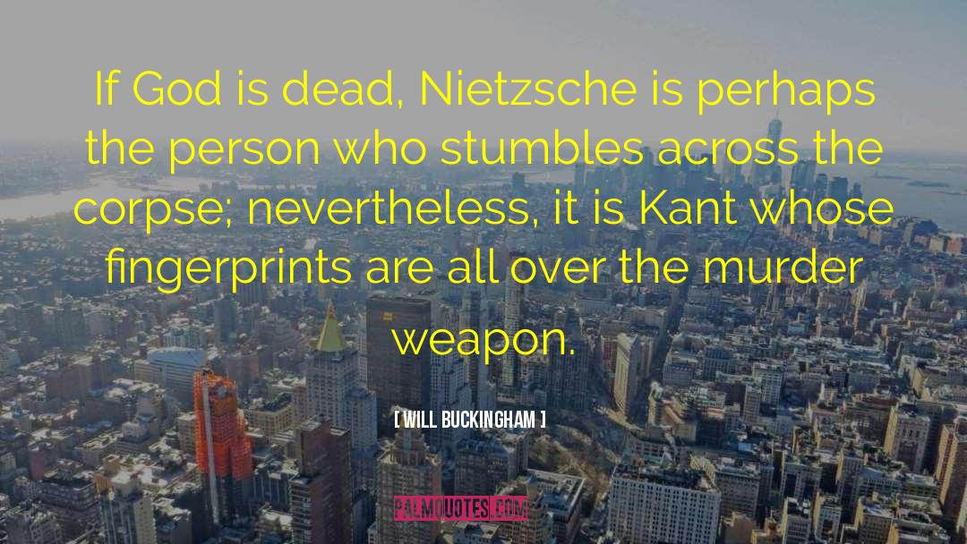 Murder Weapon quotes by Will Buckingham