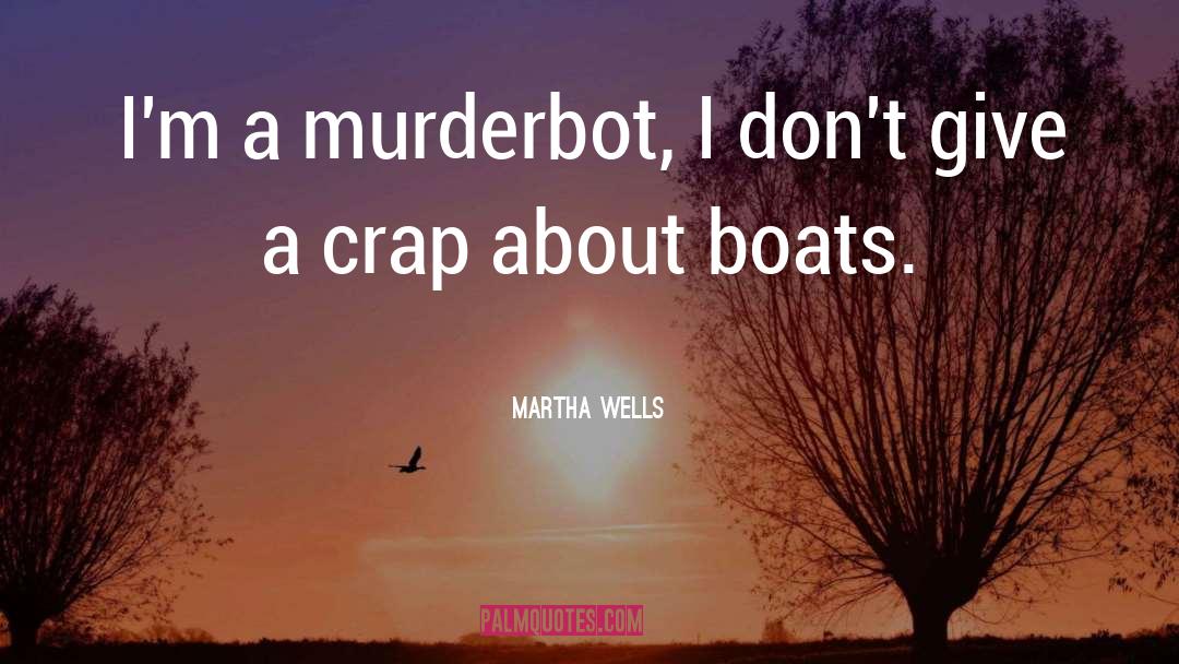 Murderbot quotes by Martha Wells