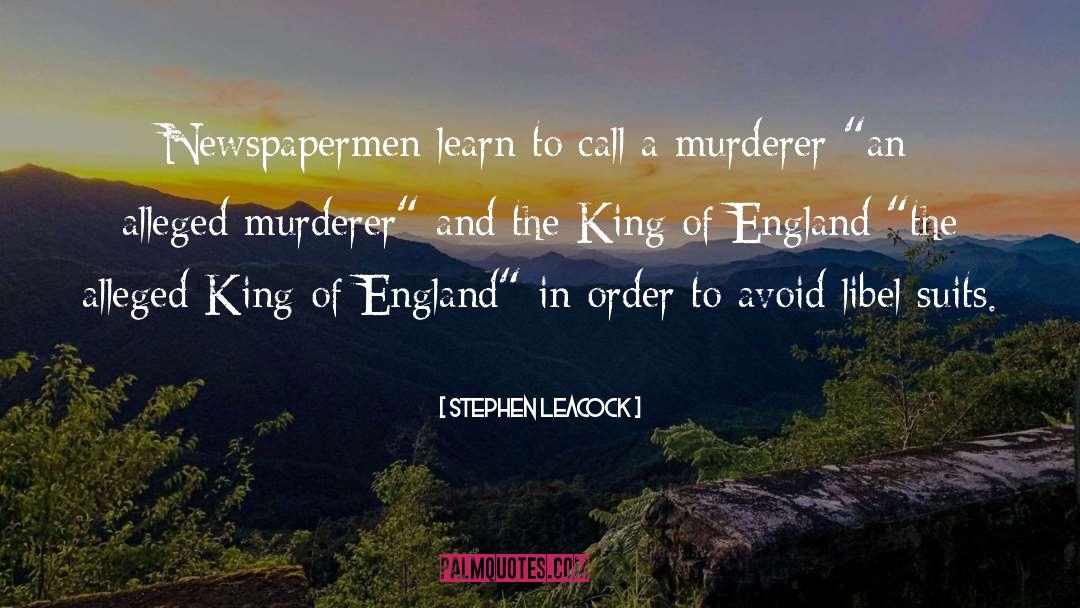 Murderer quotes by Stephen Leacock