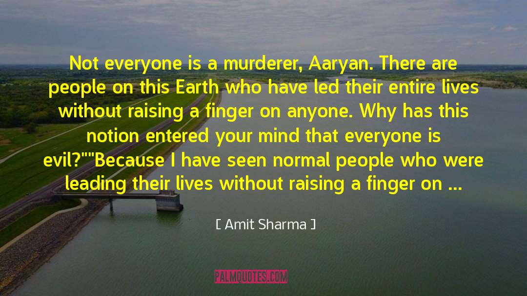 Murderer quotes by Amit Sharma