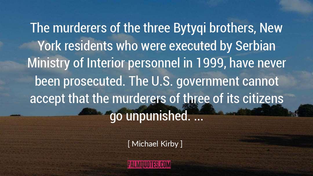 Murderer quotes by Michael Kirby