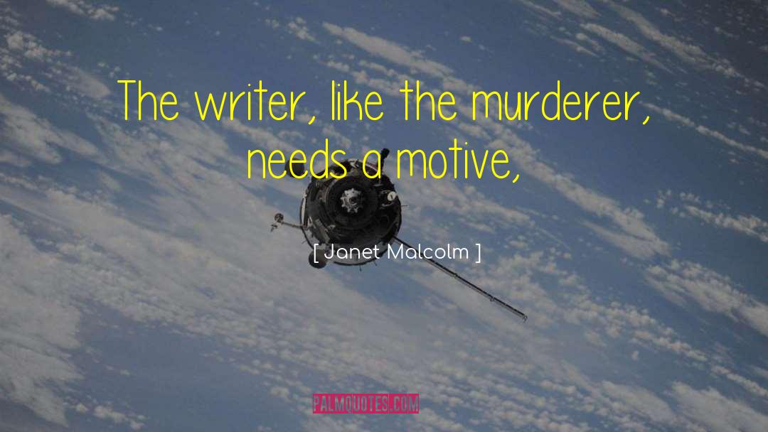 Murderer quotes by Janet Malcolm