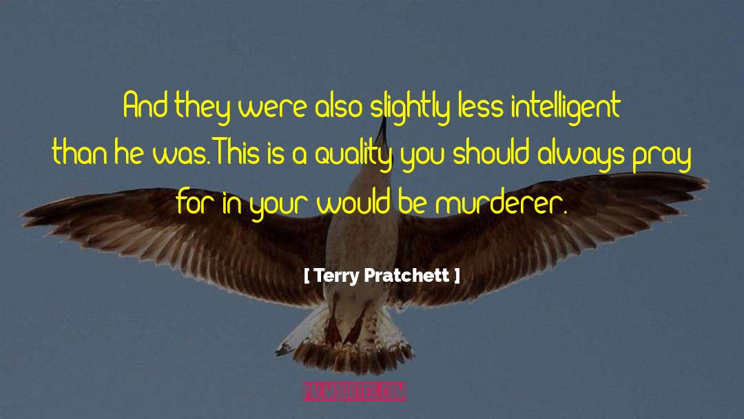 Murderer quotes by Terry Pratchett