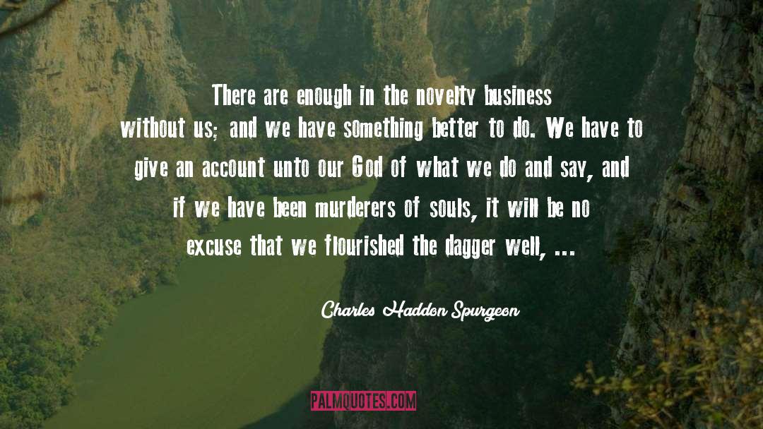 Murderers quotes by Charles Haddon Spurgeon