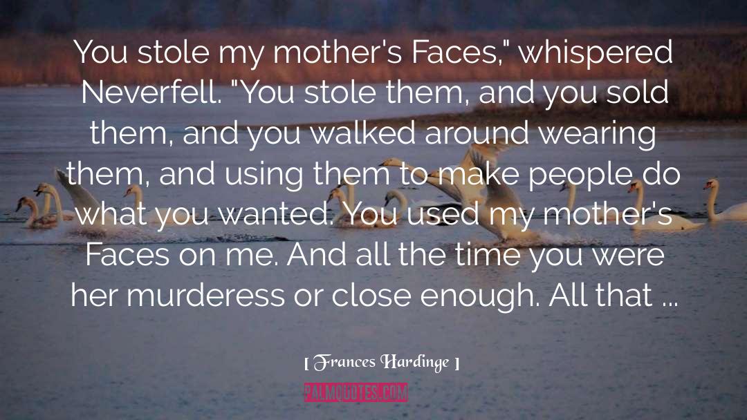 Murderess quotes by Frances Hardinge