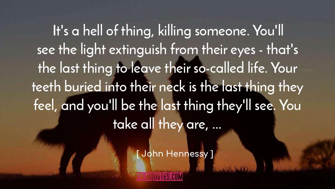 Murderous quotes by John Hennessy