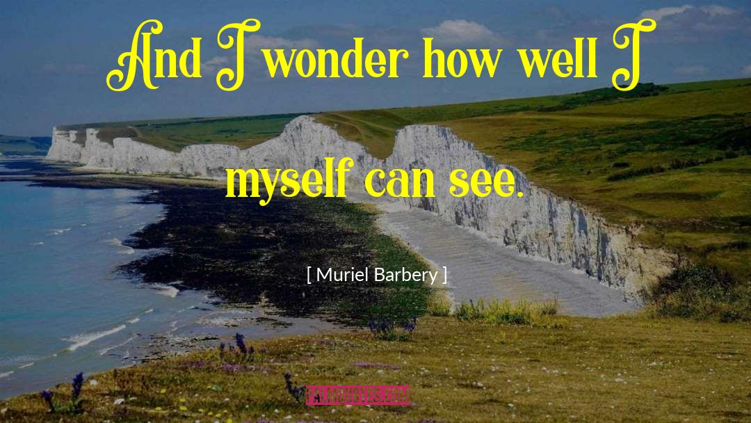 Muriel Rukeyser quotes by Muriel Barbery