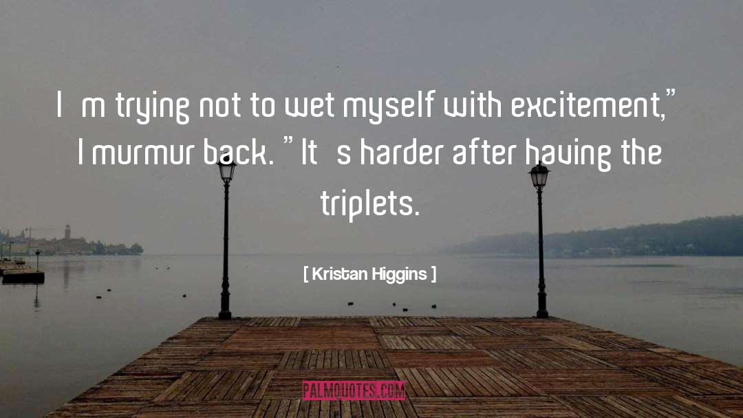 Murmur quotes by Kristan Higgins