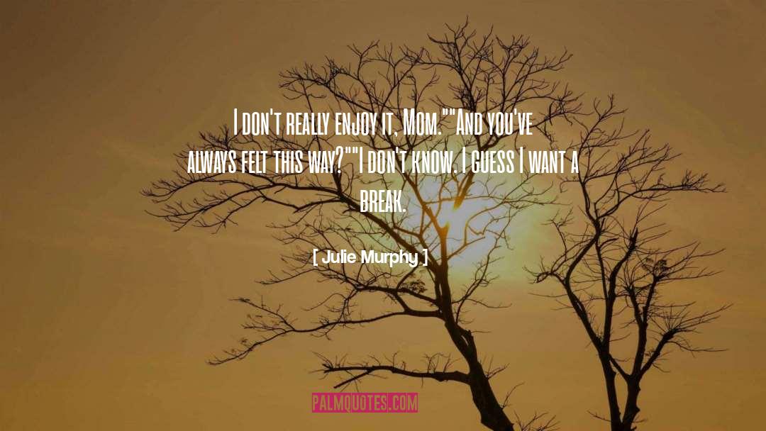 Murphy quotes by Julie Murphy