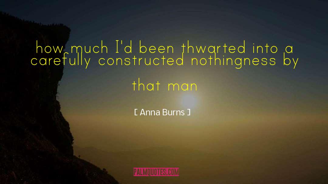 Muscatell Burns quotes by Anna Burns