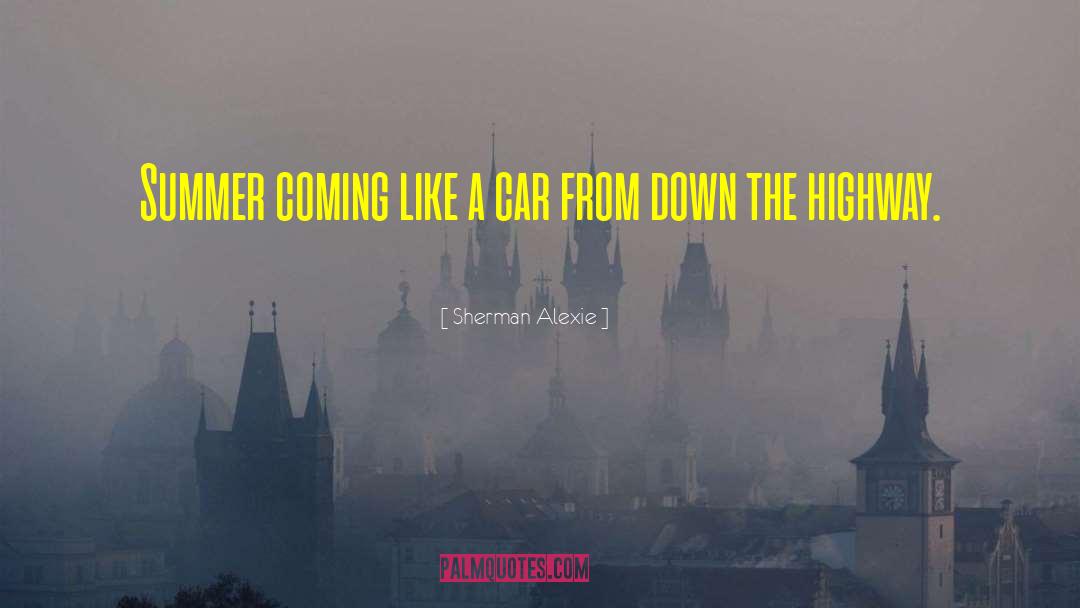 Muscle Car quotes by Sherman Alexie