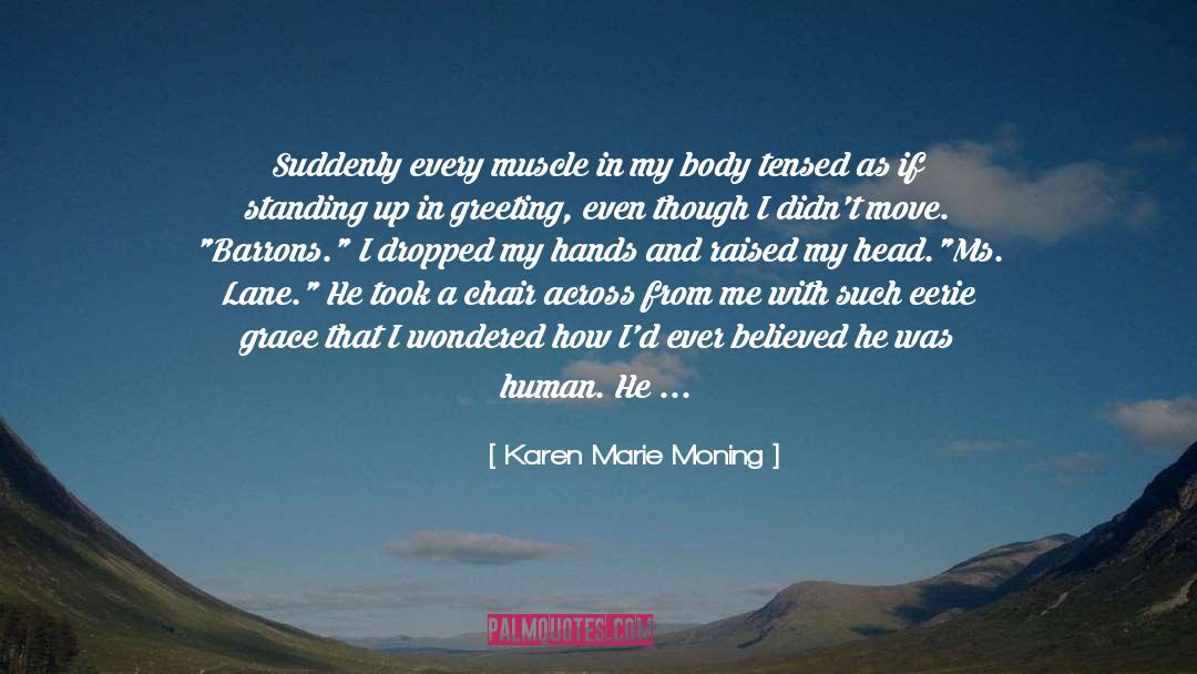 Muscle Cramps quotes by Karen Marie Moning