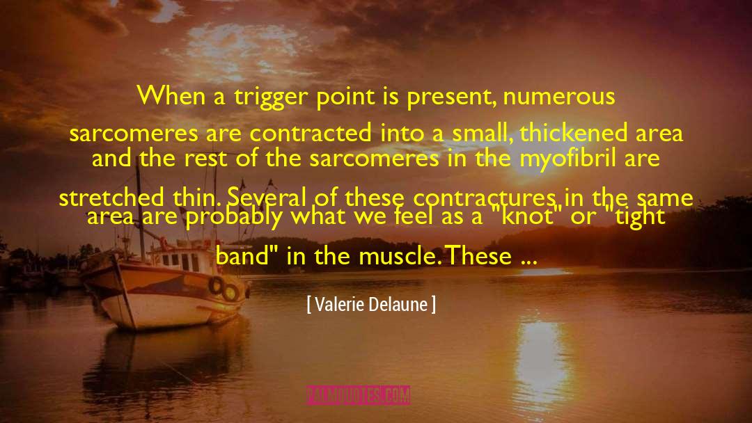 Muscle Tonus quotes by Valerie Delaune