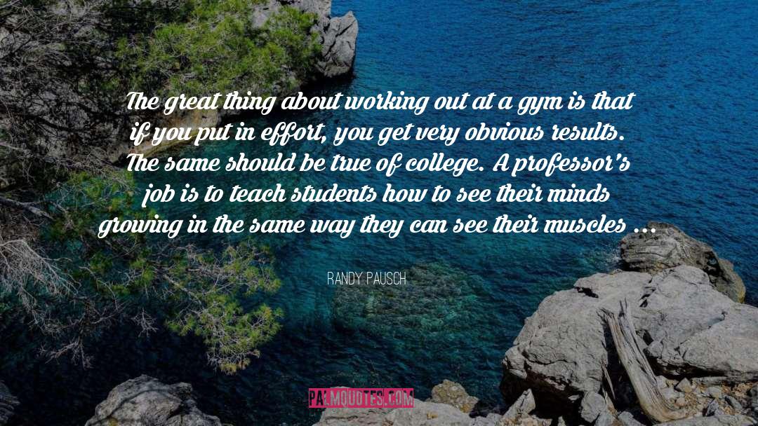 Muscles quotes by Randy Pausch