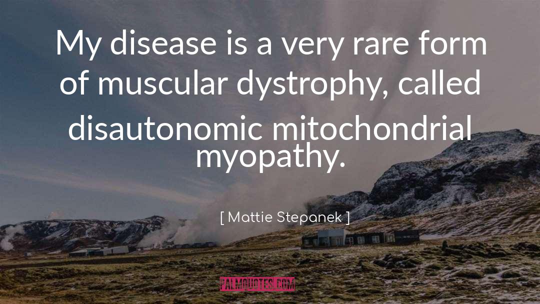 Muscular Dystrophy Association quotes by Mattie Stepanek