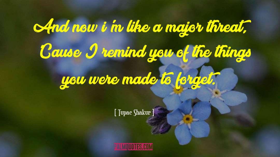 Muse Forget quotes by Tupac Shakur