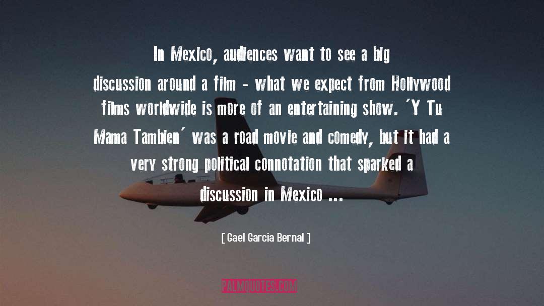 Muse Of Comedy quotes by Gael Garcia Bernal