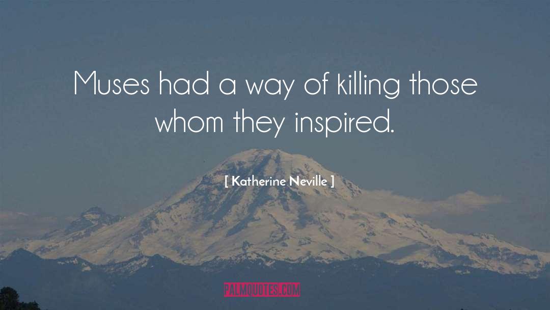 Muses quotes by Katherine Neville