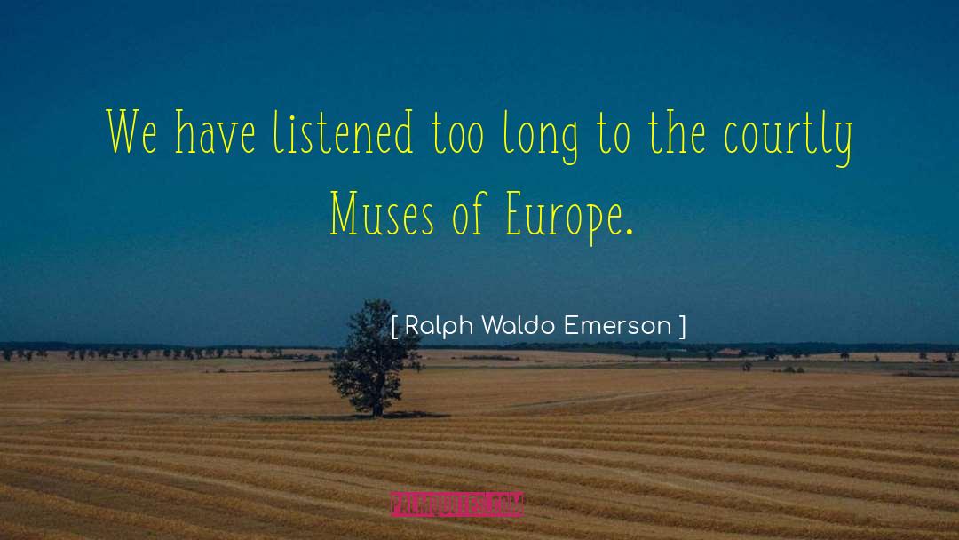 Muses quotes by Ralph Waldo Emerson