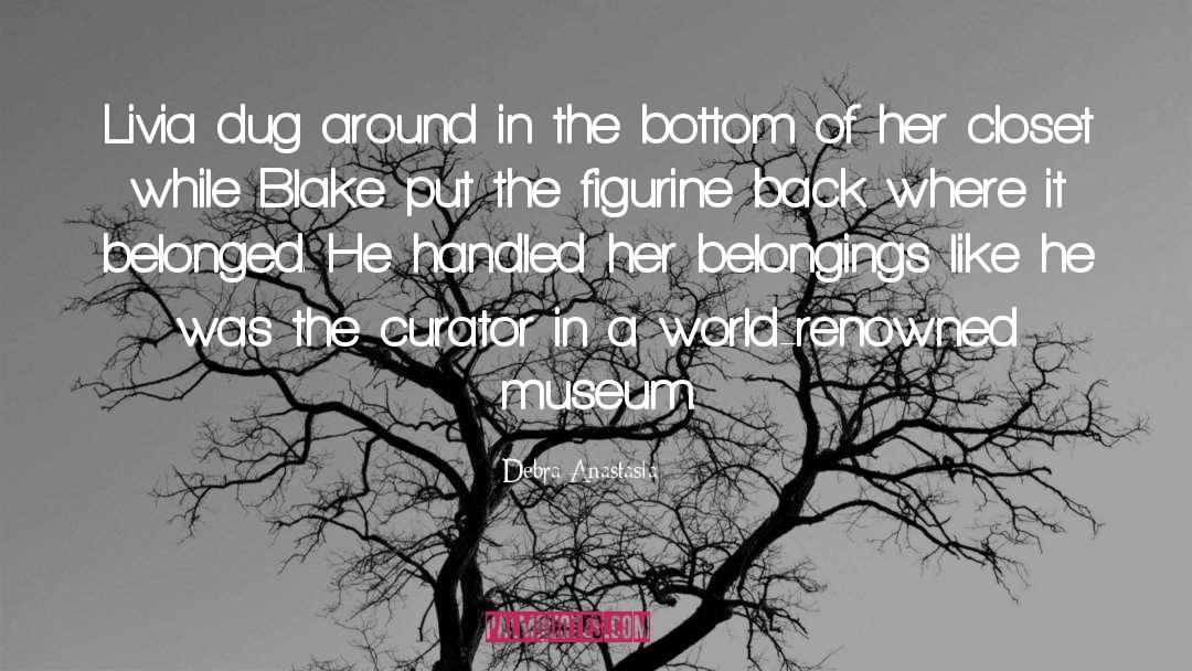 Museum Curators quotes by Debra Anastasia