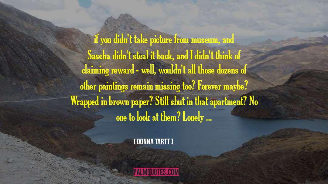 Museum Display quotes by Donna Tartt