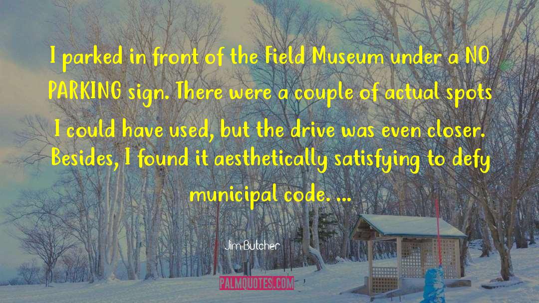 Museum Diversity quotes by Jim Butcher