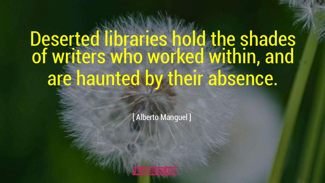 Museum Libraries quotes by Alberto Manguel