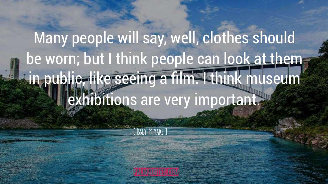 Museum Patrons quotes by Issey Miyake