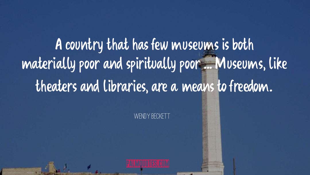 Museums quotes by Wendy Beckett