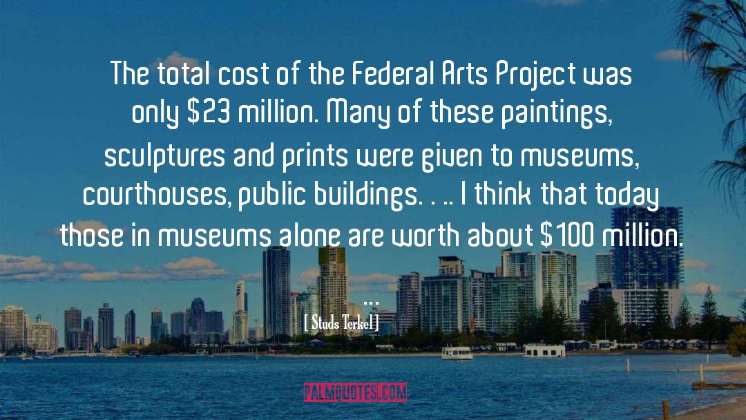Museums quotes by Studs Terkel