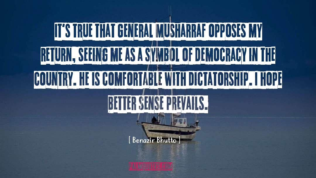 Musharraf quotes by Benazir Bhutto