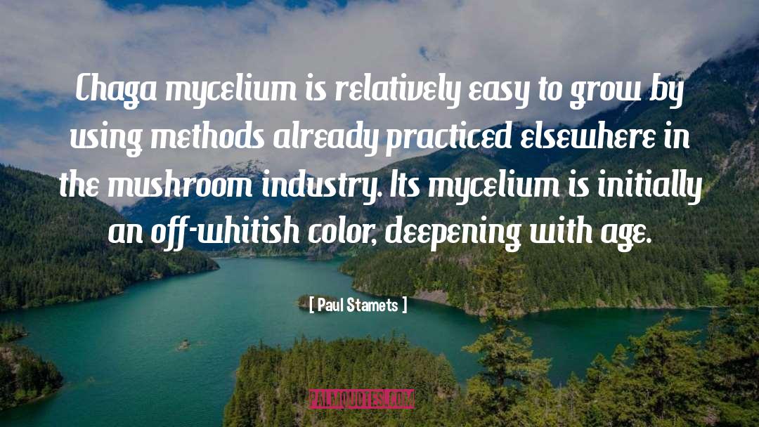 Mushroom quotes by Paul Stamets