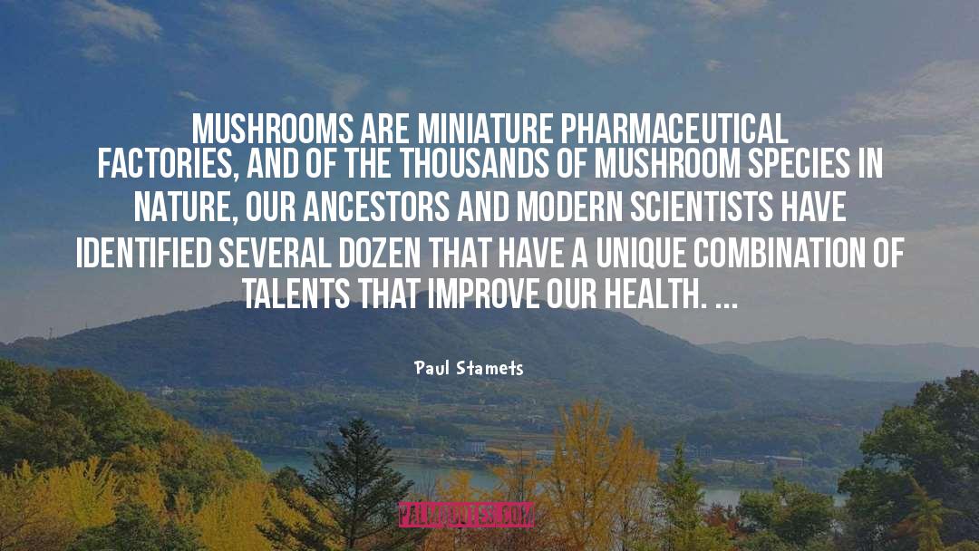 Mushroom quotes by Paul Stamets