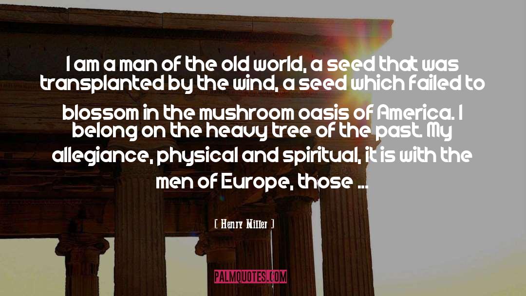 Mushroom quotes by Henry Miller