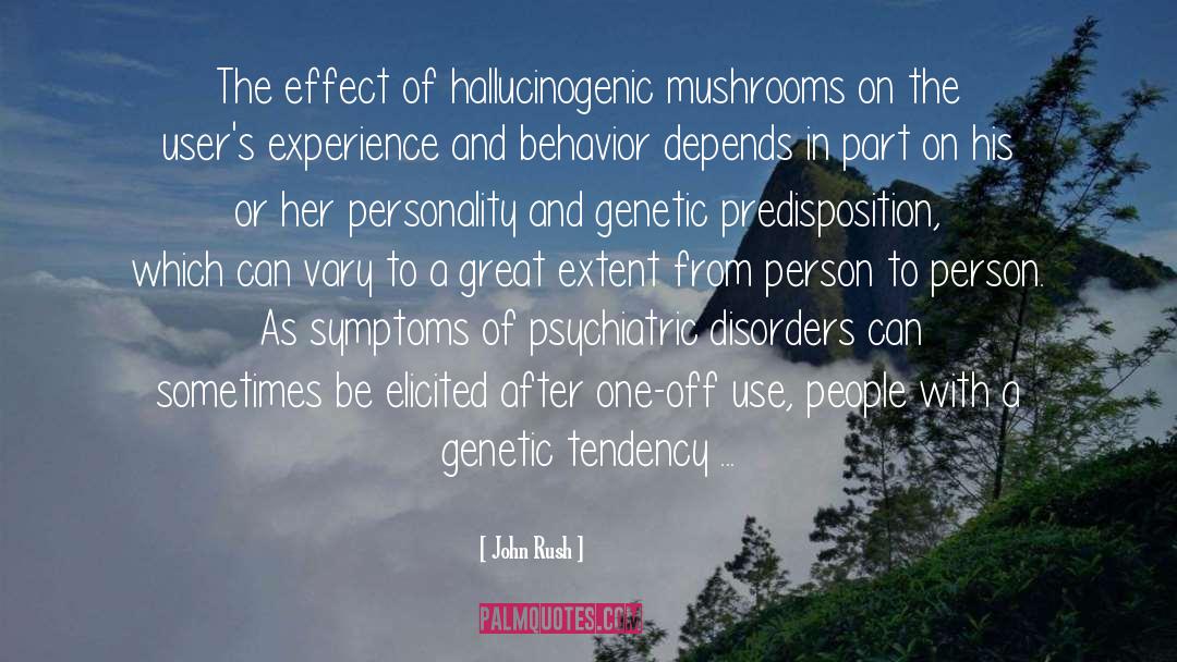 Mushrooms quotes by John Rush